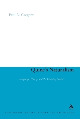 Quine's Naturalism - Paul A. Gregory