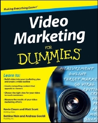 Video Marketing For Dummies - Kevin Daum, Bettina Hein, Matt Scott, Andreas Goeldi
