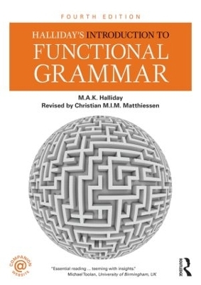 Halliday's Introduction to Functional Grammar - M.A.K. Halliday, Christian M.I.M. Matthiessen