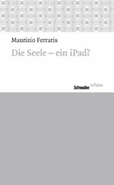 Die Seele - ein iPad? - Maurizio Ferraris