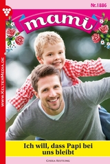 Ich will, dass Papi bei uns bleibt -  Gisela Reutling