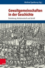 Gewaltgemeinschaften in der Geschichte - 