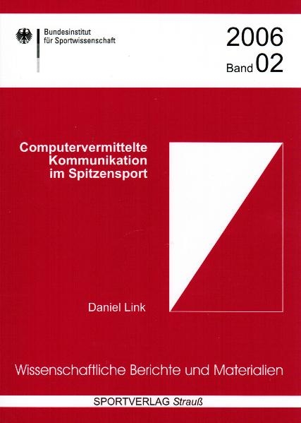 Computervermittelte Kommunikation im Spitzensport - Daniel Link