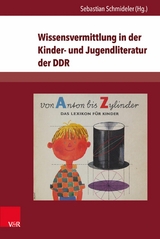 Wissensvermittlung in der Kinder- und Jugendliteratur der DDR - 