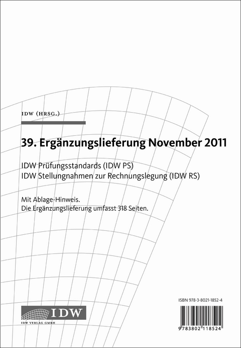 IDW Pr&uuml;fungsstandards (IDW PS) IDW Stellungnahmen zur Rechnungslegung (IDW RS)