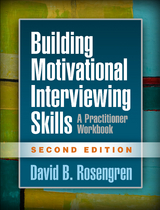 Building Motivational Interviewing Skills, Second Edition - David B. Rosengren
