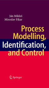 Process Modelling, Identification, and Control - J&aacute;n Mikle&scaron;, Miroslav Fikar