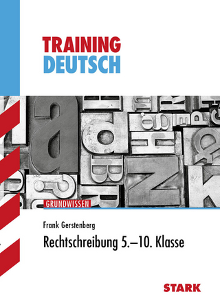 Training - Deutsch Rechtschreibung 5.-10. Klasse