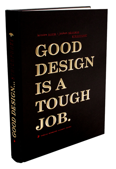 Good Design is a Tough Job - Kirsten Dietz, Jochen R&auml;deker