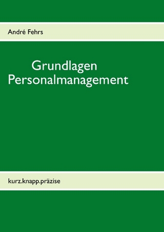 Grundlagen PERSONALMANAGEMENT - kurz.knapp.präzise