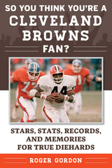 So You Think You're a Cleveland Browns Fan? -  Roger Gordon