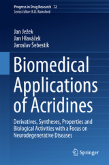 Biomedical Applications of Acridines - Jan Ježek, Jan Hlav&aacute;ček, Jaroslav &Scaron;ebest&iacute;k