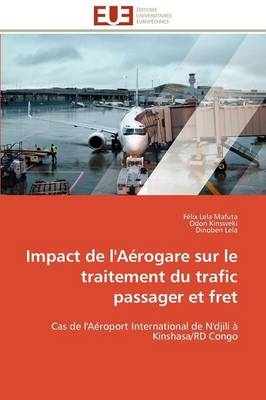 Impact de l'a&eacute;rogare sur le traitement du trafic passager et fret -  Collectif