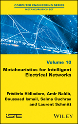 Metaheuristics for Intelligent Electrical Networks - Frederic Heliodore, Amir Nakib, Boussaad Ismail, Salma Ouchraa, Laurent Schmitt