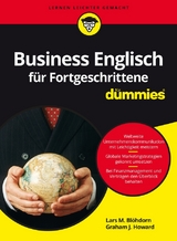 Business Englisch f&uuml;r Fortgeschrittene f&uuml;r Dummies - Lars M. Bl&ouml;hdorn, Graham J. Howard
