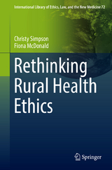 Rethinking Rural Health Ethics - Christy Simpson, Fiona McDonald