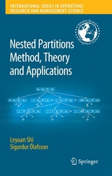 Nested Partitions Method, Theory and Applications - Leyuan Shi, Sigurdur &Oacute;lafsson