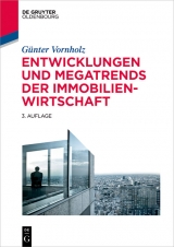 Entwicklungen und Megatrends der Immobilienwirtschaft -  G&uuml;nter Vornholz