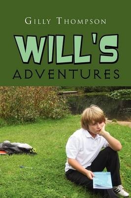 Will's Adventures - Gilly Thompson