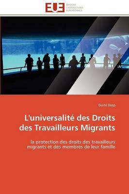 L'Universalit� Des Droits Des Travailleurs Migrants -  Diop-G