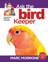 Marc Morrone's Ask the Bird Keeper - Marc Morrone, Amy Fernandez