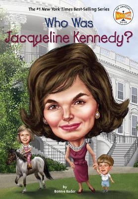 Who Was Jacqueline Kennedy? - Bonnie Bader
