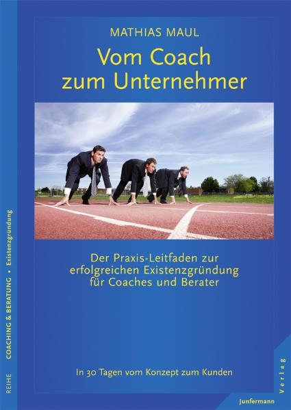 Vom Coach zum Unternehmer - Mathias Maul
