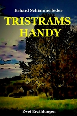 TRISTRAMS HANDY - Erhard Sch&uuml;mmelfeder