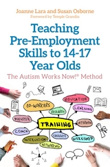Teaching Pre-Employment Skills to 14–17-Year-Olds - Joanne Lara, Susan Osborne