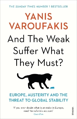 And the Weak Suffer What They Must? - Yanis Varoufakis