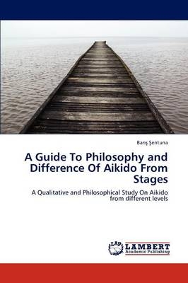 A Guide To Philosophy and Difference Of Aikido From Stages