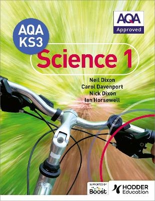 AQA Key Stage 3 Science Pupil Book 1 - Neil Dixon, Carol Davenport, Nick Dixon, Ian Horsewell