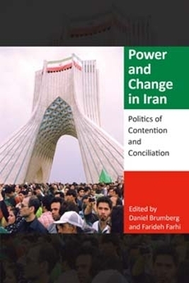 Power and Change in Iran - Daniel Brumberg, Farideh Farhi