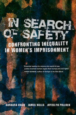 In Search of Safety - Barbara Owen, James Wells, Joycelyn Pollock