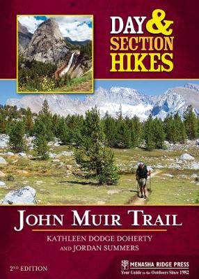 Day & Section Hikes: John Muir Trail - Kathleen Dodge Doherty, Jordan Summers