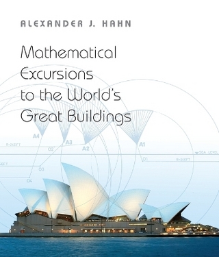 Mathematical Excursions to the World's Great Buildings