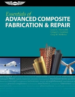 Essentials of Advanced Composite Fabrication & Repair (eBundle) - Louis C. Dorworth, Ginger L. Gardiner, Greg M. Mellema