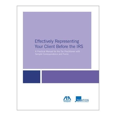Effectively Representing Your Client Before the Irs - 