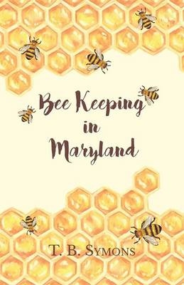 Bee Keeping in Maryland - T B Symons