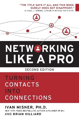 Networking Like a Pro - Dr. Ivan Misner, Brian Hilliard