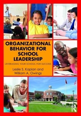 Organizational Behavior for School Leadership - Leslie S. Kaplan, William A. Owings