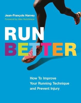 Run Better - Jean-Fran&ccedil;ois Harvey