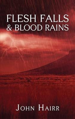 Flesh Falls & Blood Rains