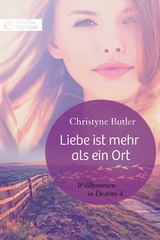 Liebe ist mehr als ein Ort - Christyne Butler