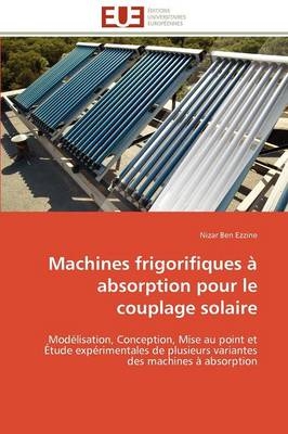 Machines Frigorifiques � Absorption Pour Le Couplage Solaire