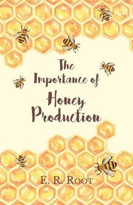 The Importance of Honey Production