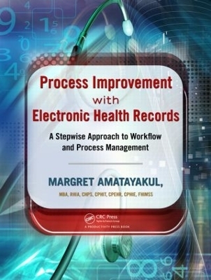 Process Improvement with Electronic Health Records - Margret Amatayakul