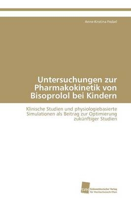 Untersuchungen zur Pharmakokinetik von Bisoprolol bei Kindern