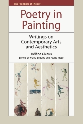 Poetry in Painting - H&eacute;l&egrave;ne Cixous