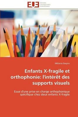 Enfants x-fragile et orthophonie -  Gwynn-M